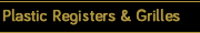 Plastic Registers And Grilles