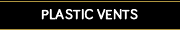 Plastic Vents