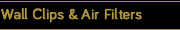 Wall Clips And Air Filters